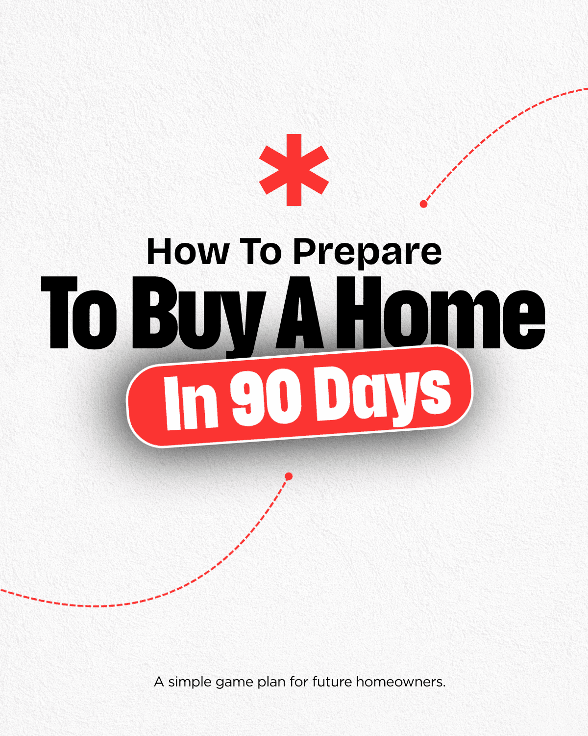 Buyer education post — how to prepare to buy a home in 90 days